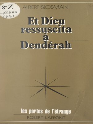 cover image of Et Dieu ressuscita à Dendérah